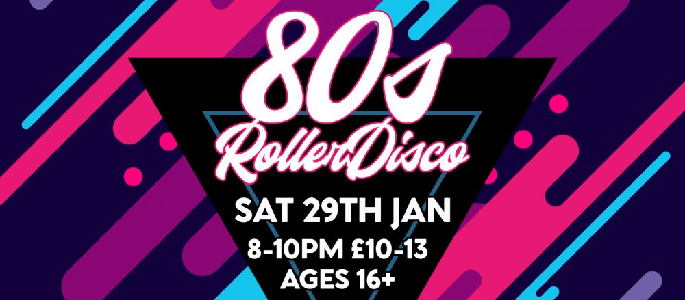 80s Roller Disco Jan 22